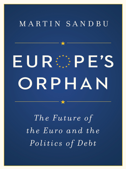 Title details for Europe's Orphan by Martin Sandbu - Available